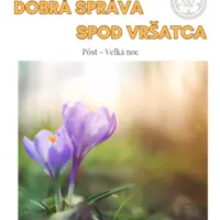 Dobrá správa spod Vršatca Pôst - Veľká noc 2024