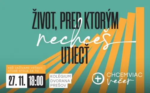 Život, pred ktorým nechceš utiecť - CHCEM VIAC VEČER - 27.11.2021